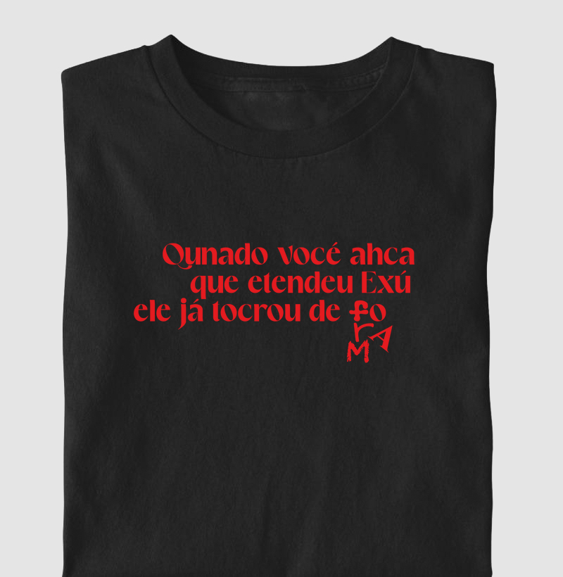Qunado vocé ahca que etendeu Exú ele já tocrou de forma