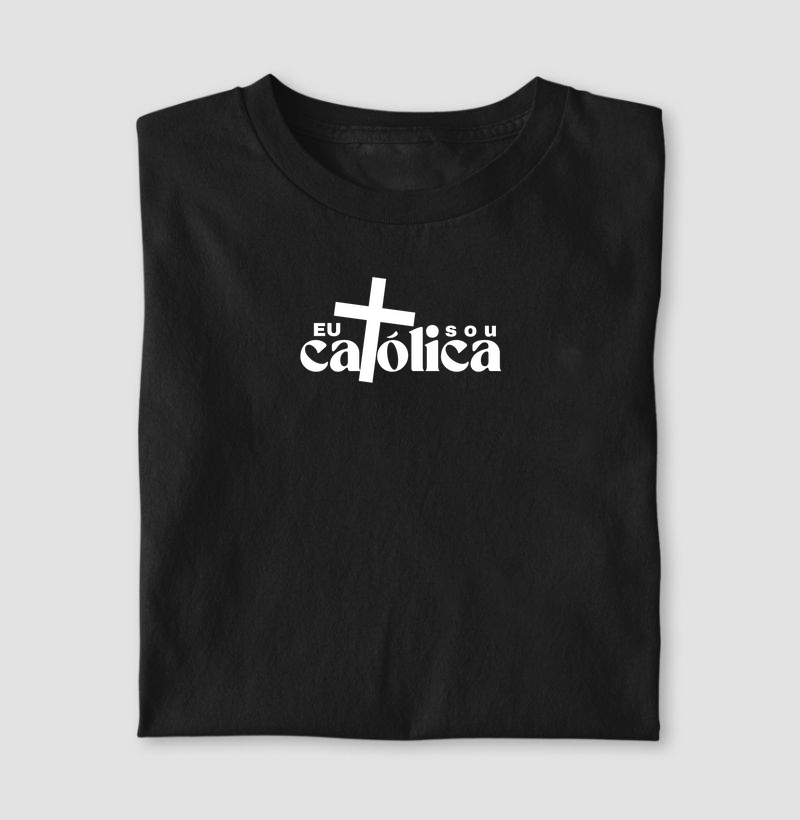 Camiseta Eu sou Católica