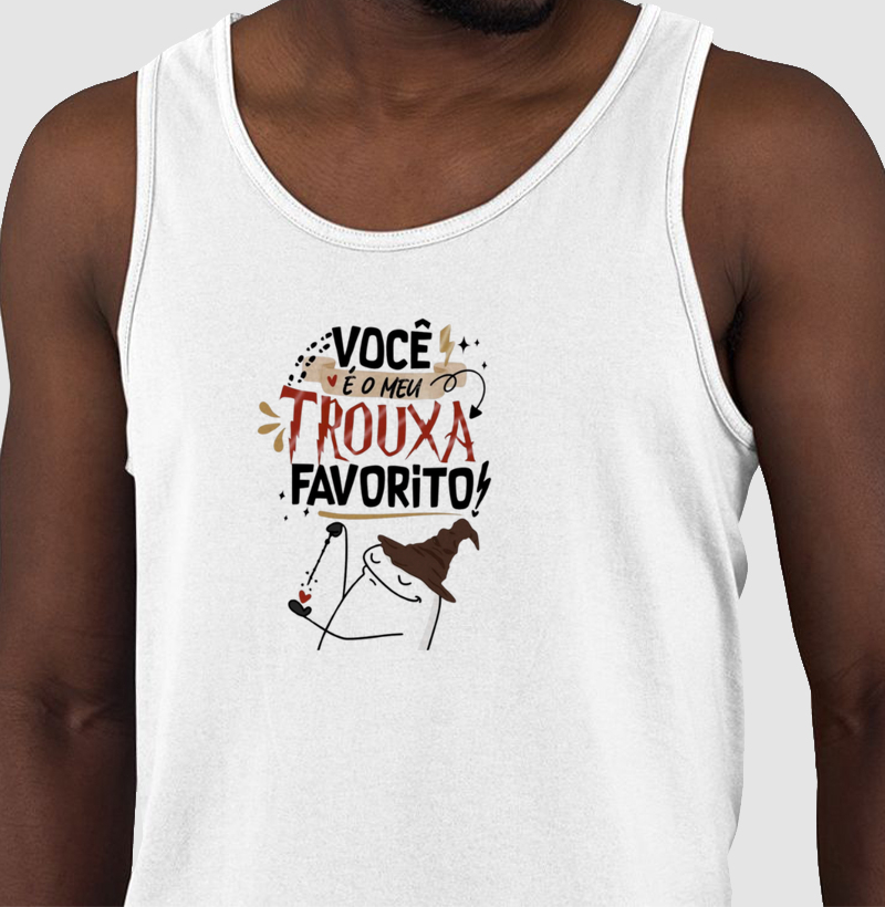 VOCÊ É O MEU TROUXA FAVORITO