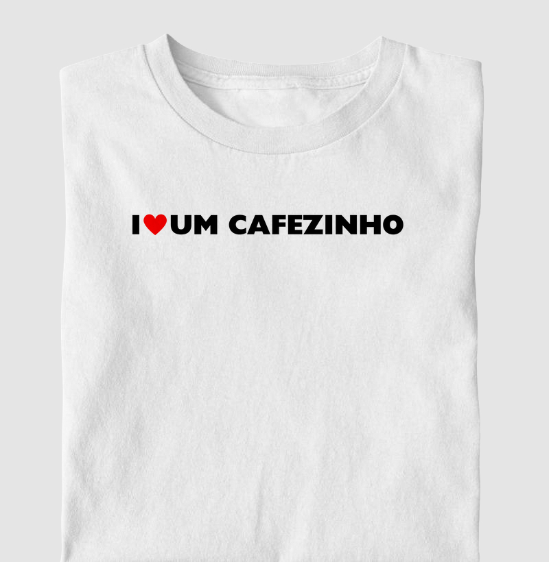 I Love um cafezinho 