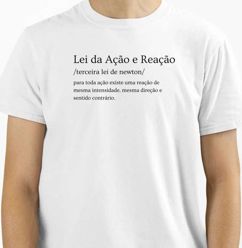 Camiseta Lei da Ação e Reação