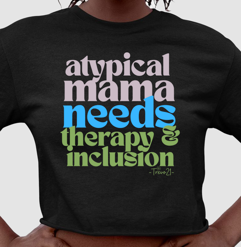 Atypical Mama Needs Therapy