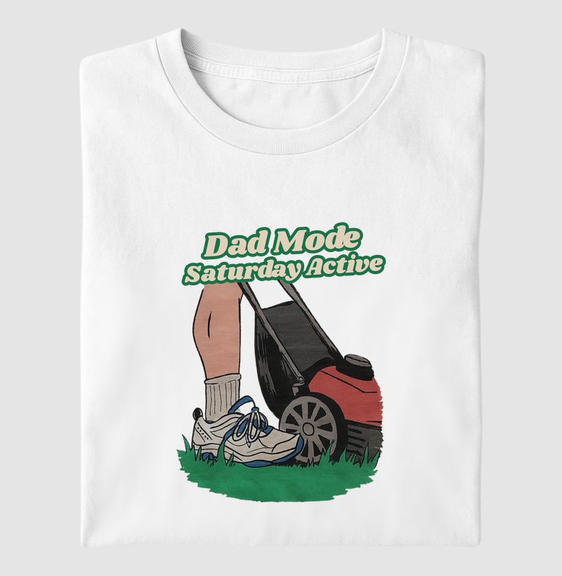 Dad Mode - Saturday Active