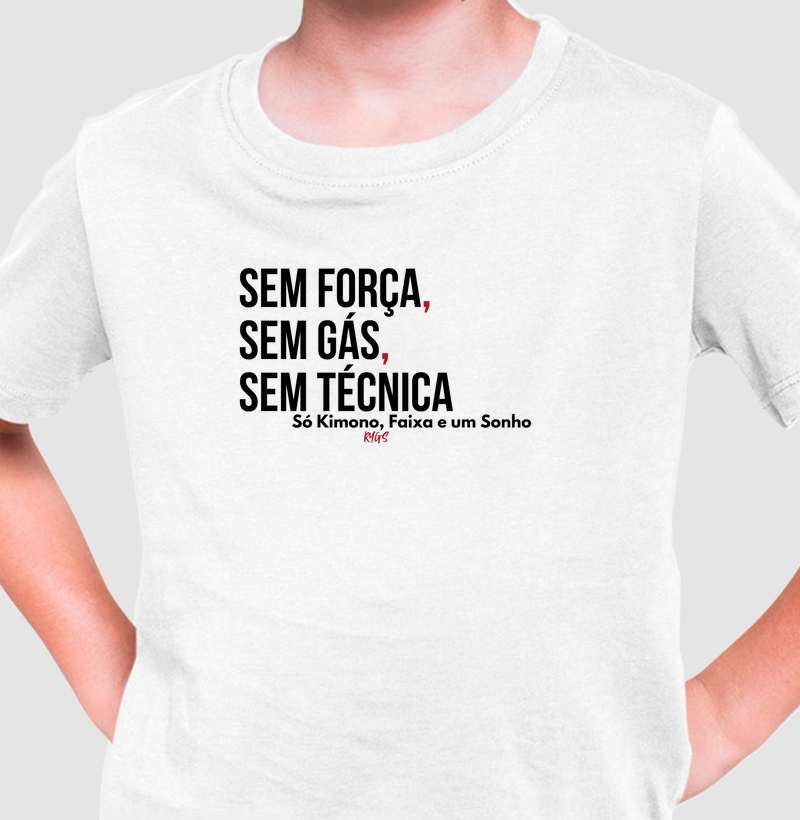Sem força, Sem gás, Sem técnica