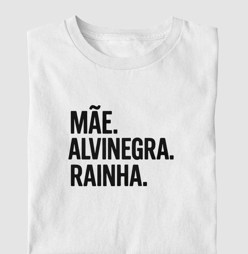Mãe, Alvinegra, Rainha