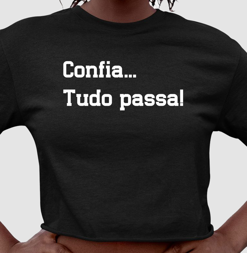 Confia. Tudo Passa!
