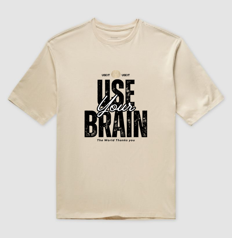 USE YOUR BRAIN