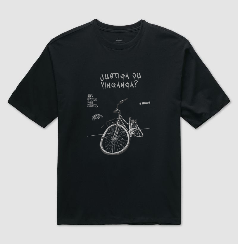 camiseta oversized | broken bike | justiça ou vingança