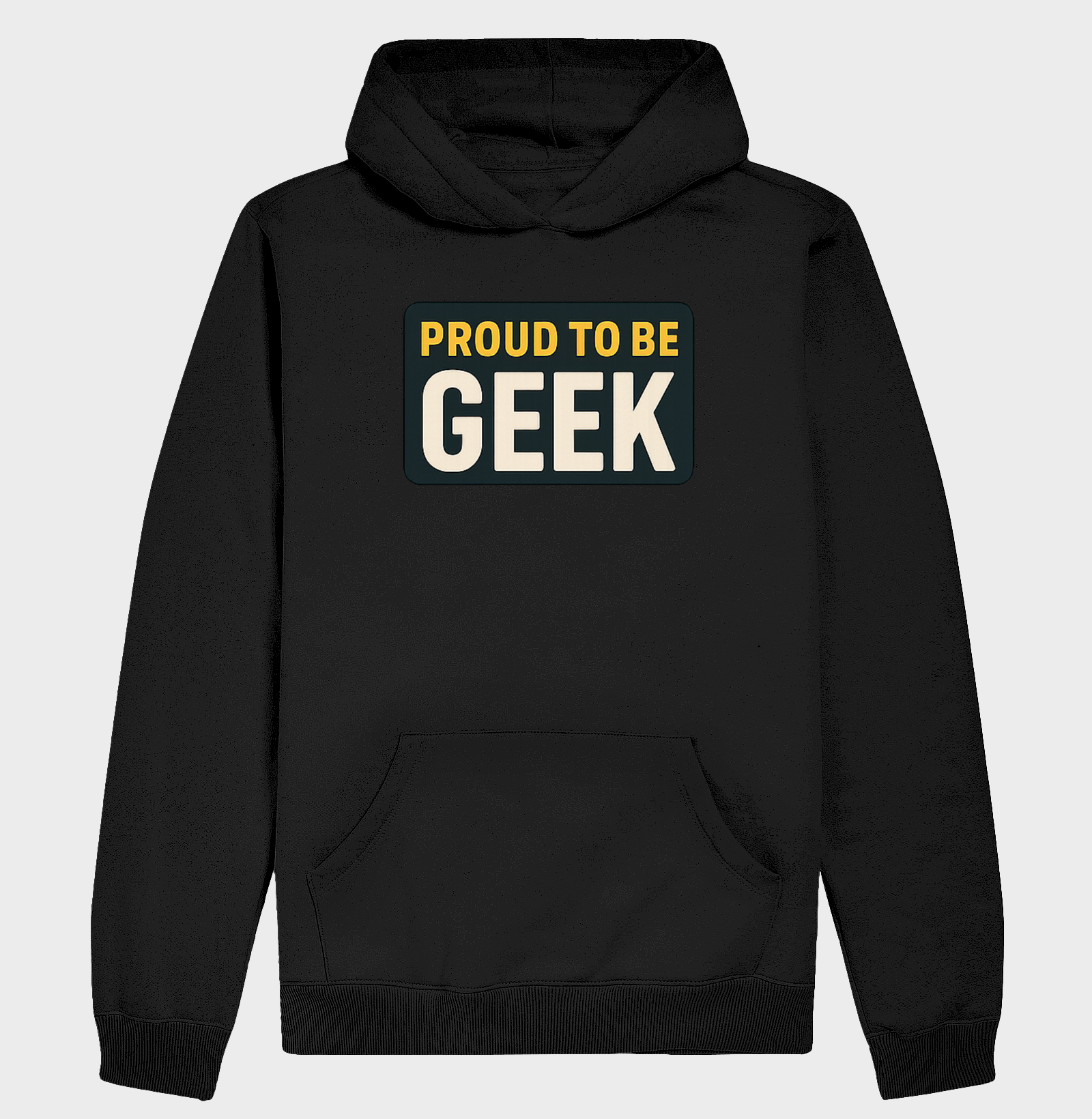 Proud to be Geek - Big