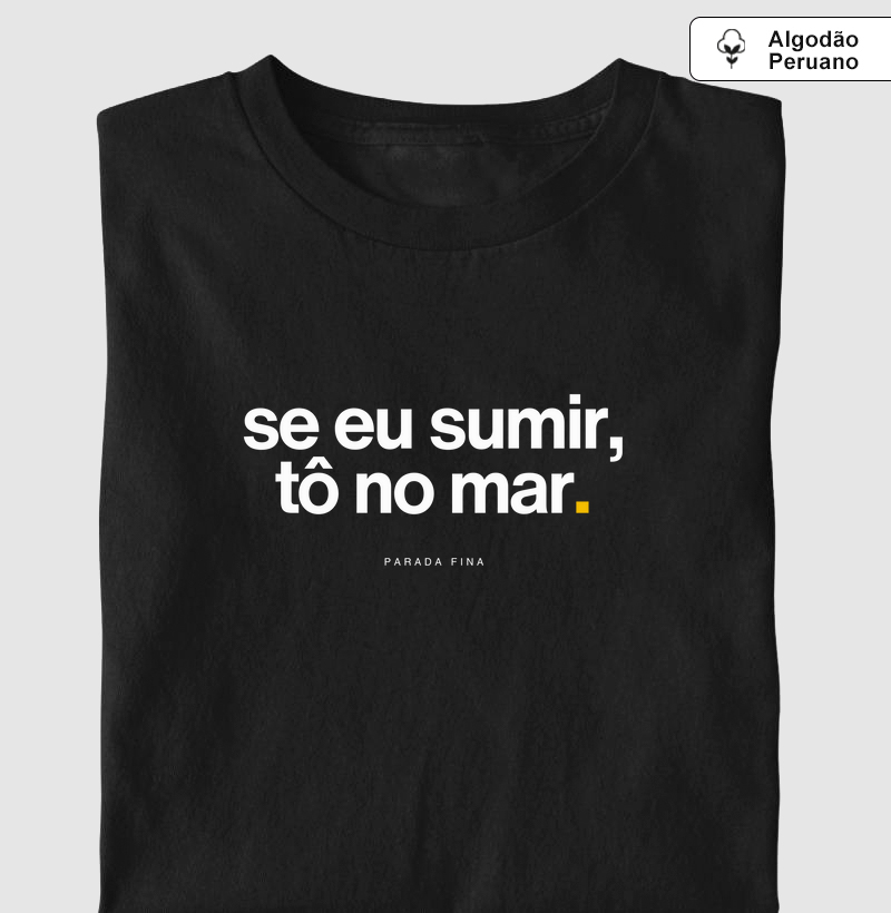 se eu sumir, tô no mar.