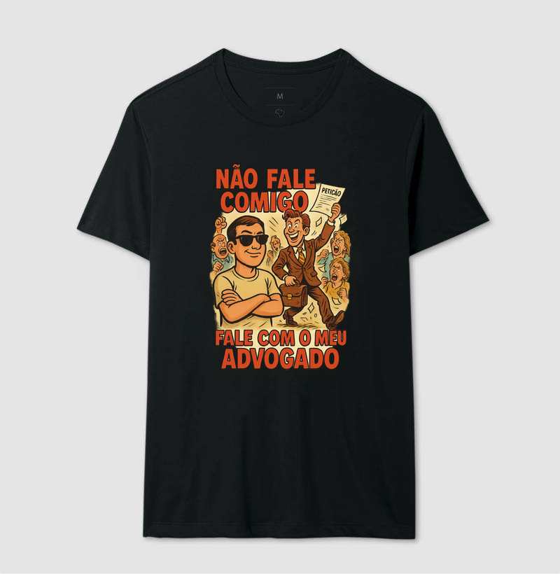 Não Fale Comigo / Fale Com o Meu Advogado