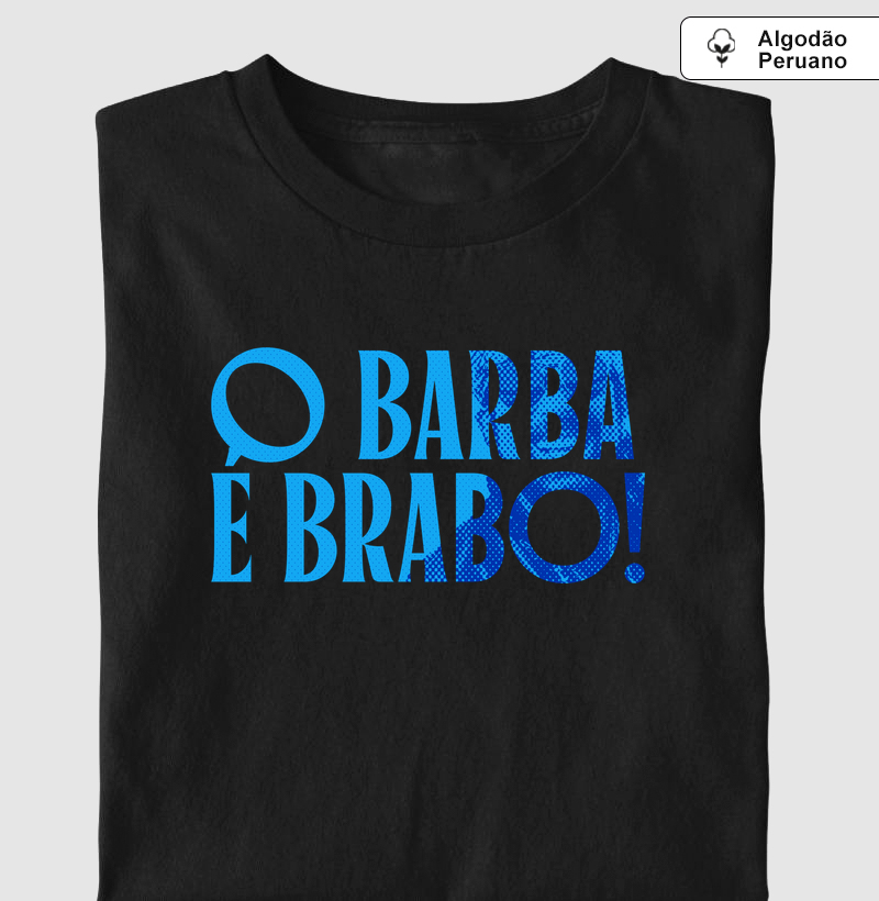 Camiseta O Barba é Brabo!