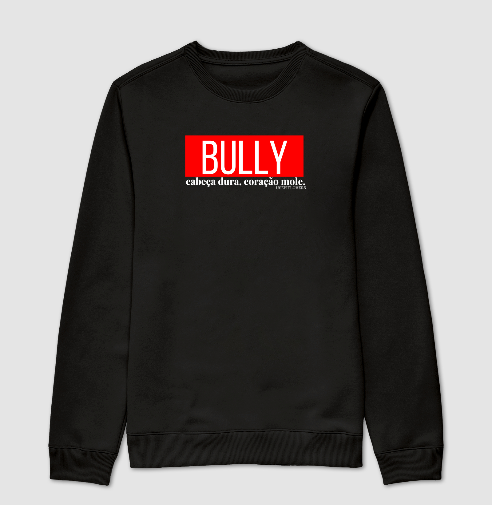 BULLY CABEÇA DURA, CORAÇÃO MOLE