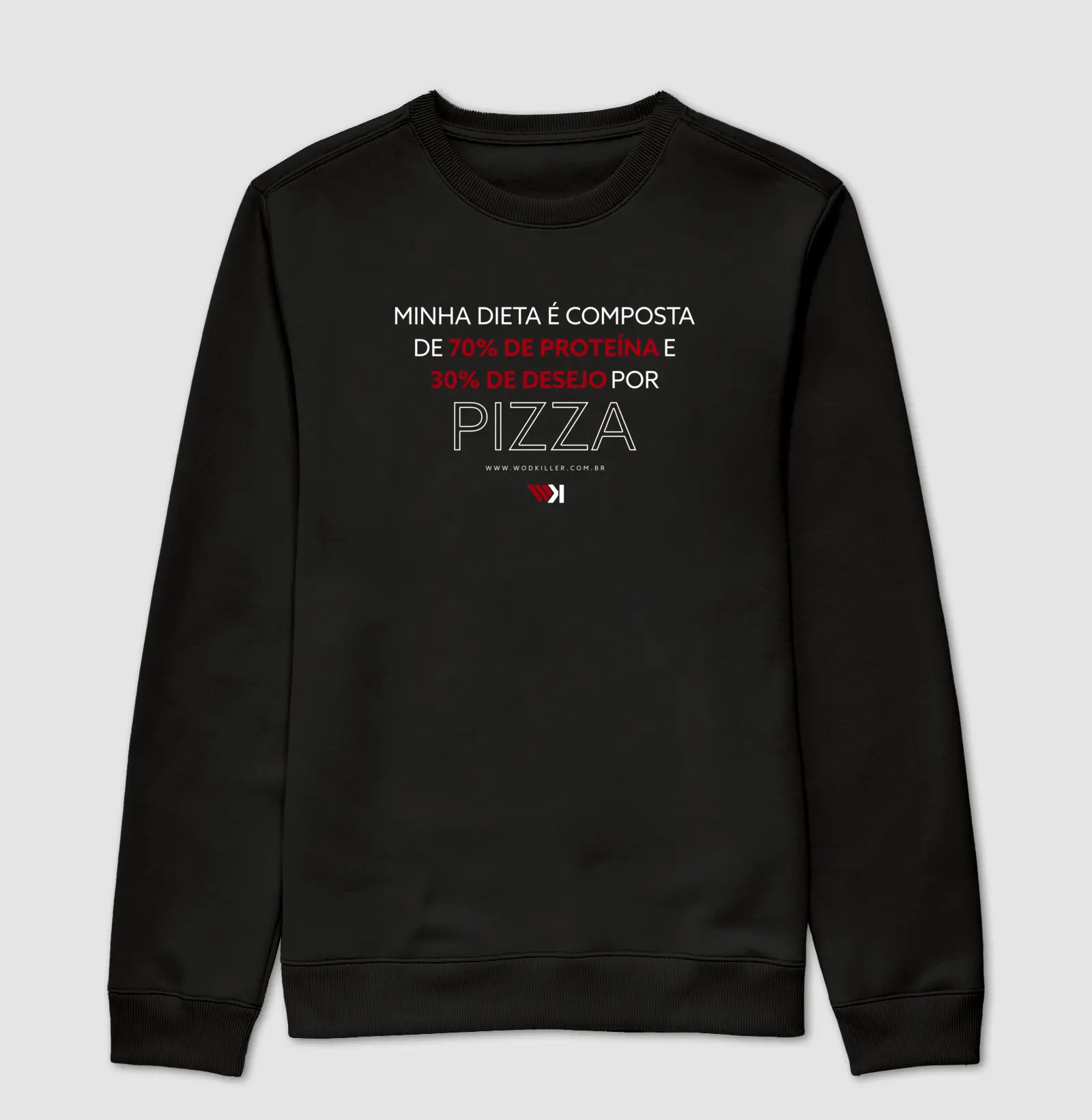Suéter 70% Proteína, 30% Desejo por Pizza