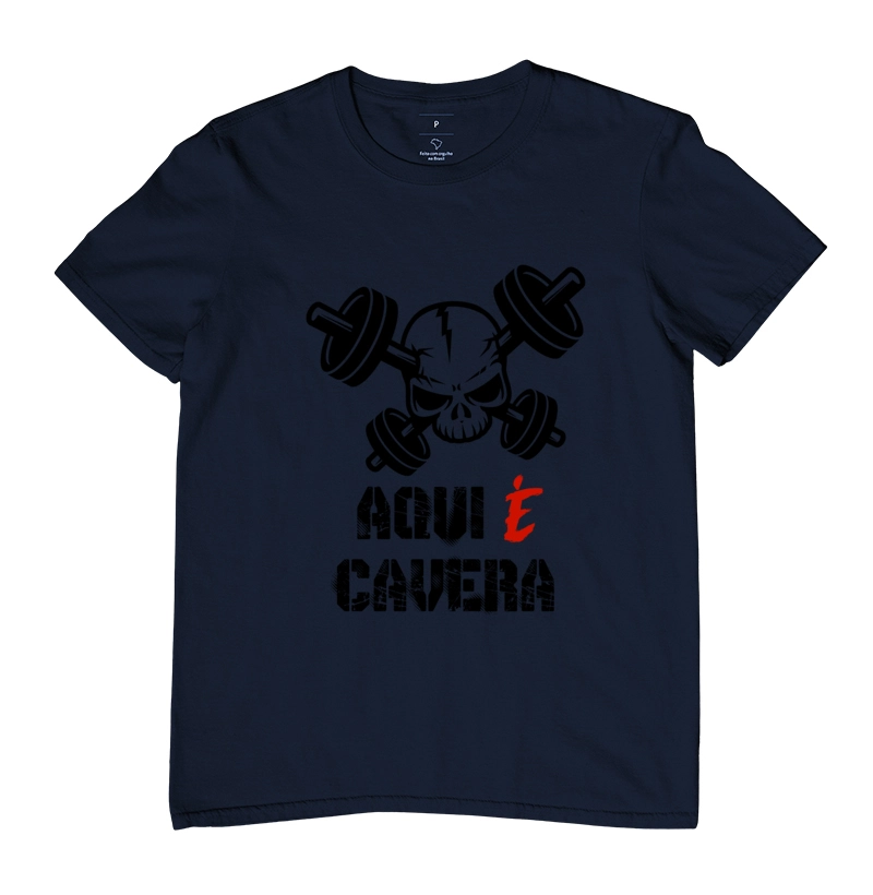 Camiseta Aqui é Cavera!
