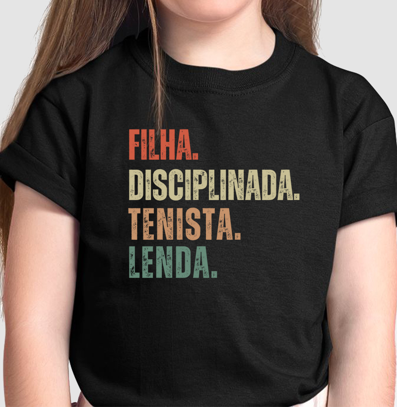 FILHA. DISCIPLINADA. TENISTA. CAMPEÃ