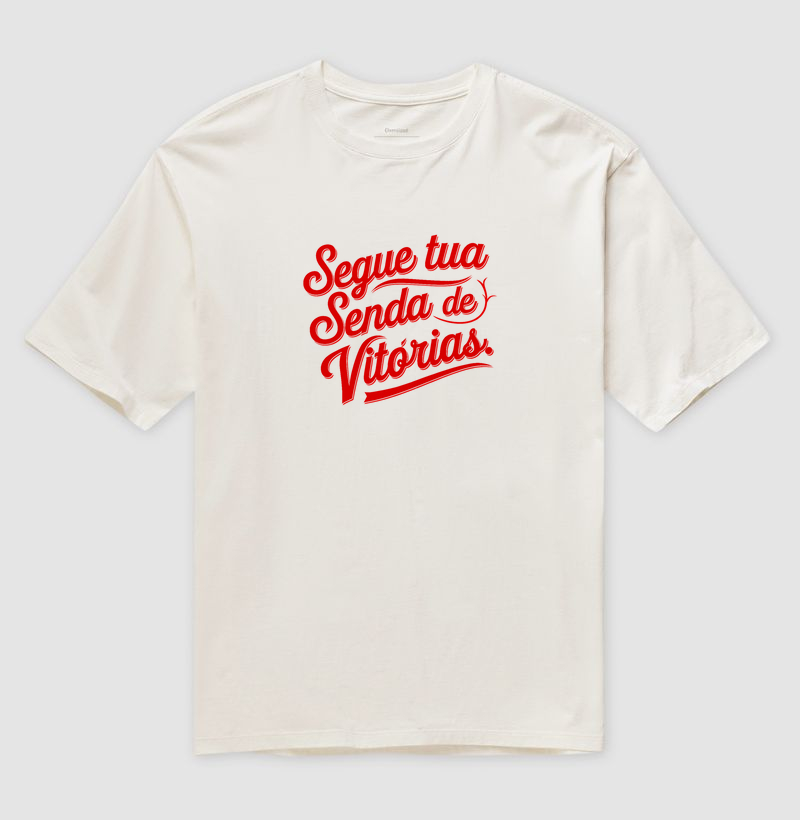 Camiseta Oversized Segue Tua Senda de Vitórias