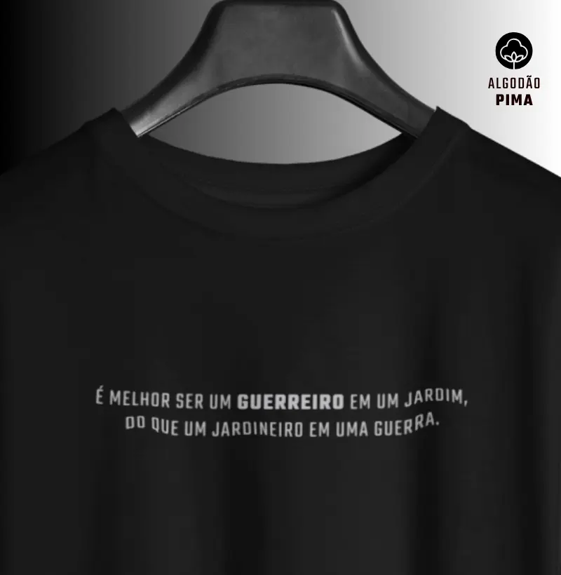 É Melhor Ser Um Guerreiro Em um Jardim, Do Que Um Jardineiro Em Uma Guerra.