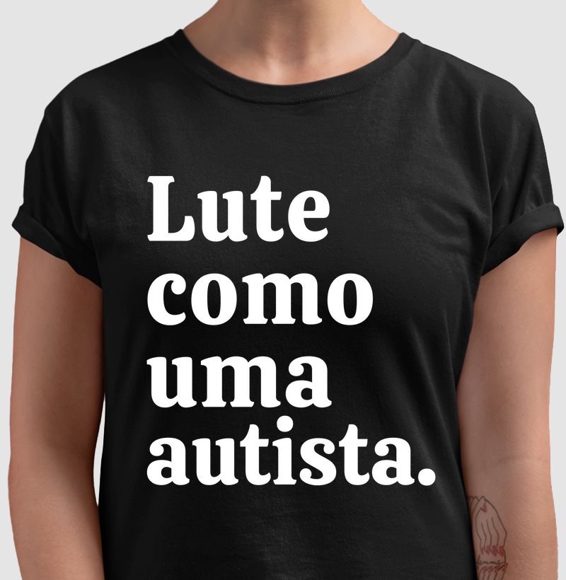 Lute como uma autista