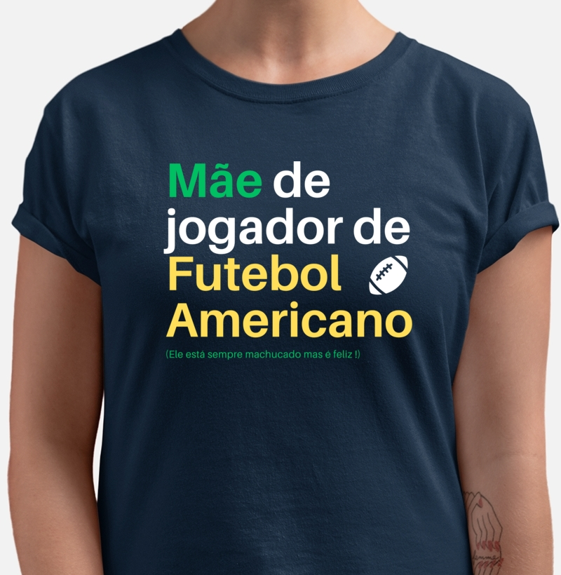 Camiseta algodão "Mãe de Jogador - machucado mas feliz"