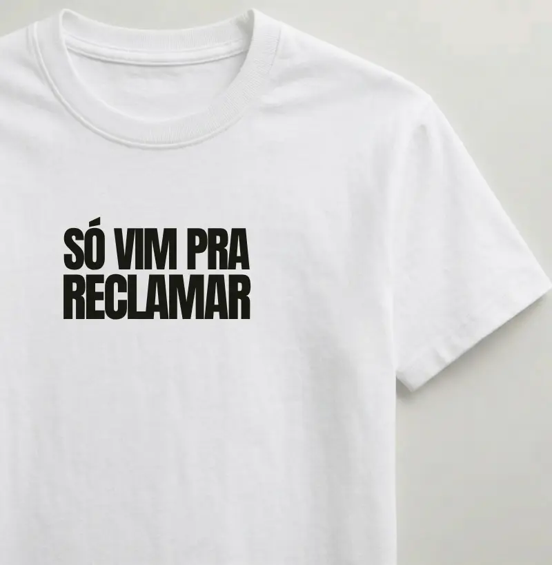 Só vim reclamar