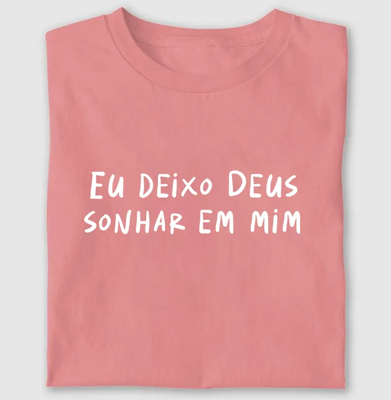 Eu Deixo Deus Sonhar em Mim