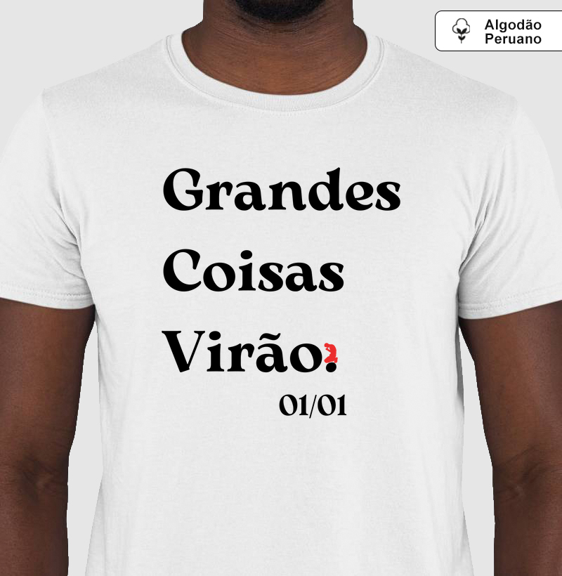 Grandes Coisas Virão. (letra branca)