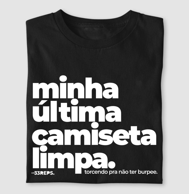 MINHA ULTIMA CAMISETA LIMPA III