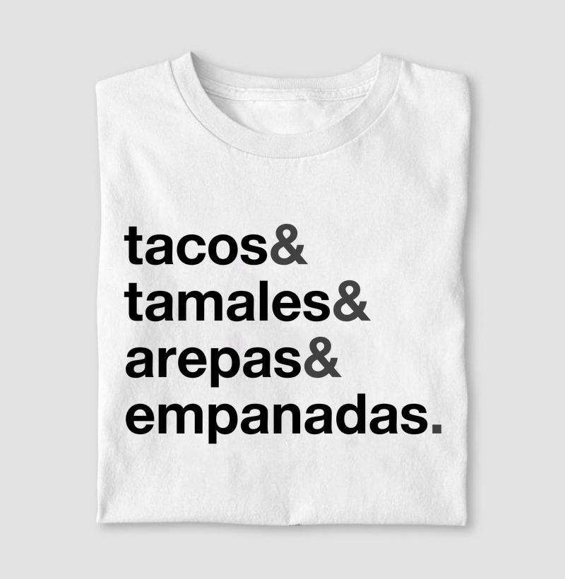 Tacos & Tamales & Arepas & Empanadas