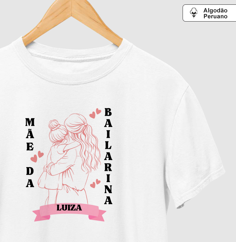 Mãe de bailarina - personalizado Luiza