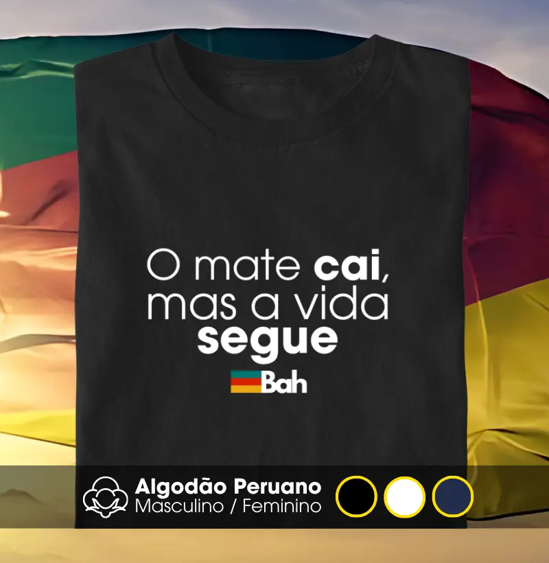O mate cai, mas a vida segue
