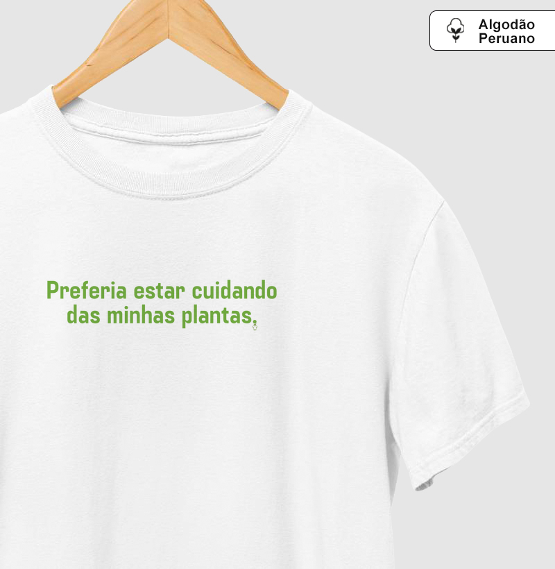 Preferia estar cuidando das minhas plantas