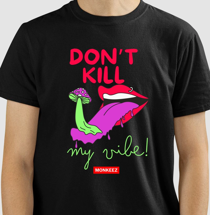Don't kill My vibe