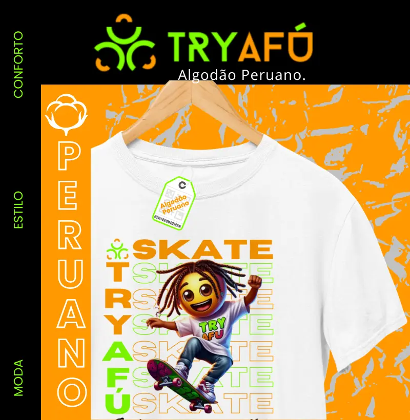 🔥🛹 CAMISETA TRY AFÚ – ALGODÃO PERUANO PREMIUM PARA CONFORTO MÁXIMO! 🛹💥