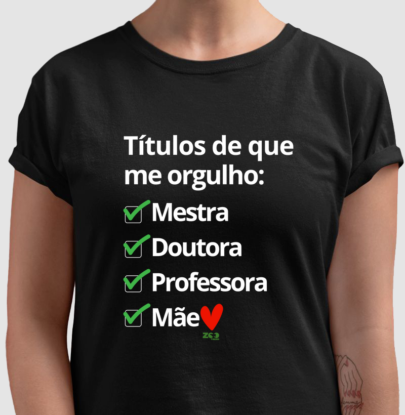 Mestra, Doutora, Professora, mãe