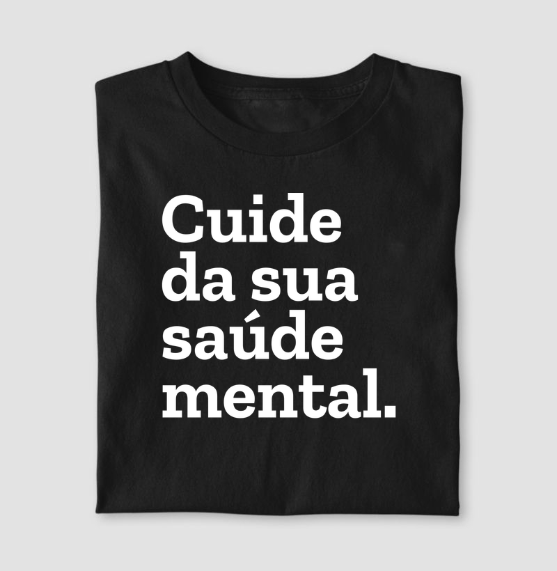 Cuide da sua saúde mental.