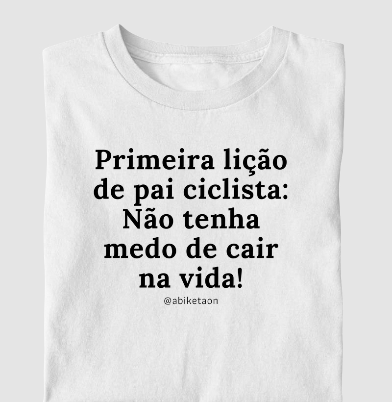 Primeira lição de pai ciclista: Não tenha medo de ciar na vida!