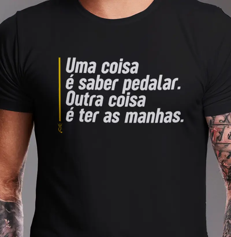 Uma coisa é saber pedalar. Outra coisa é ter as manhas.
