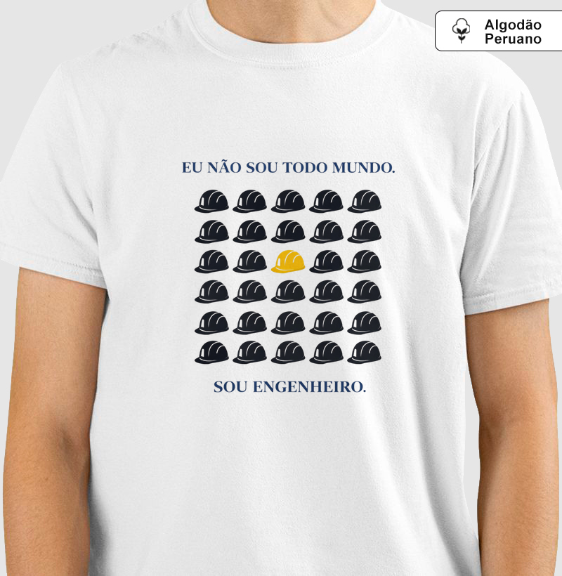 Eu não sou todo mundo. Sou ENGENHEIRO (A)