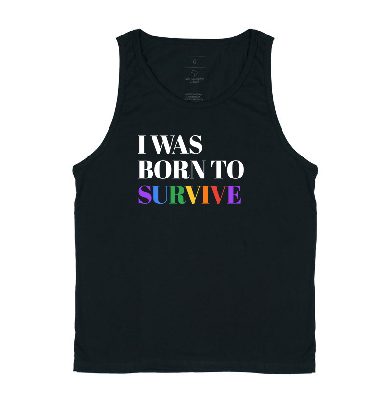 I was born to survive
