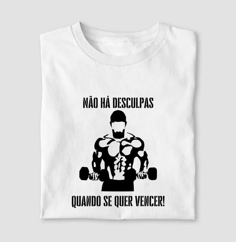 "NÃO HÁ DESCULPAS QUANDO SE QUER VENCER"