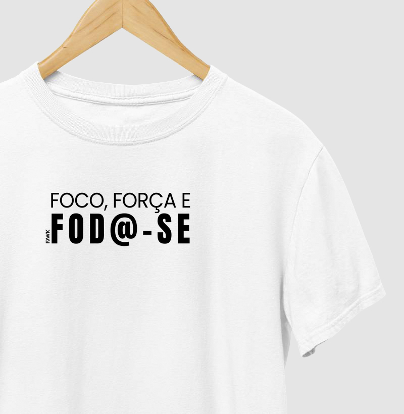 Camiseta Fawk - Foco, força e fod@-se_pt