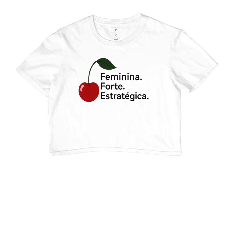 Feminina. Forte. Estratégica. 