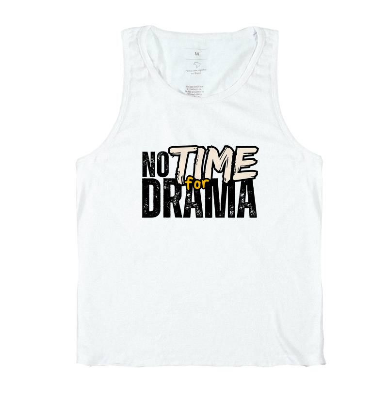 NOT TIME FOR DRAMA