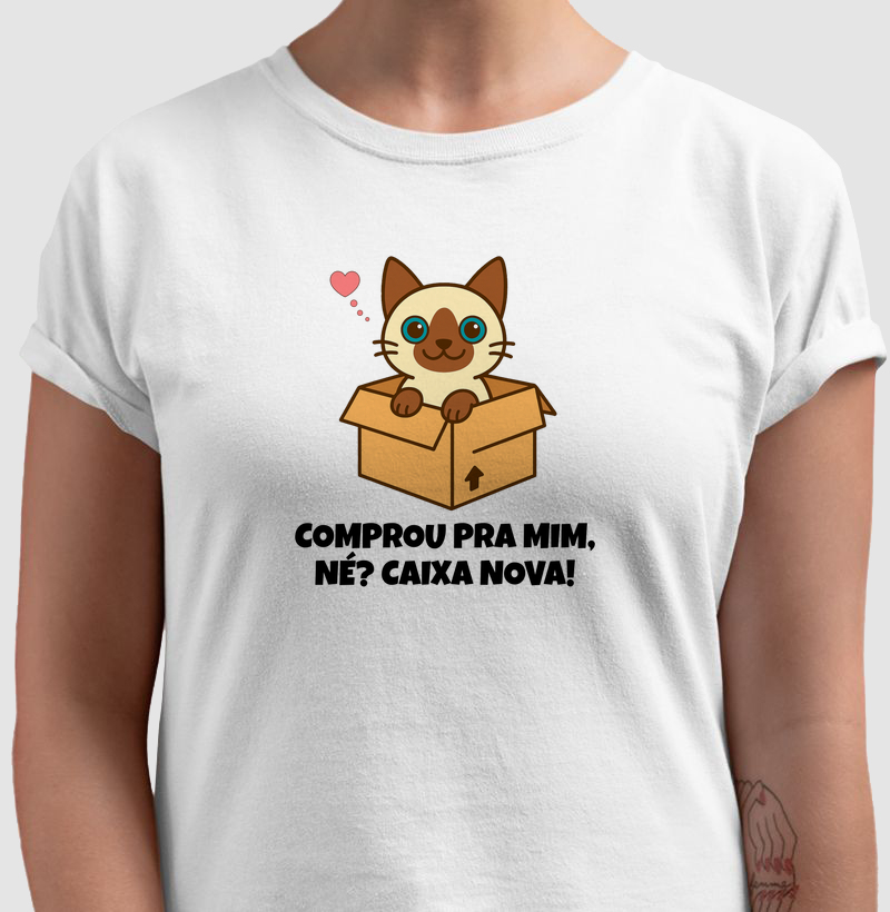 Comprou pra mim, né? Caixa nova!