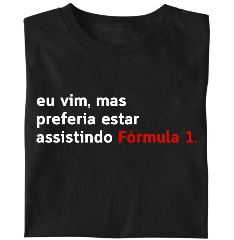 Preferia estar assistindo Fórmula 1