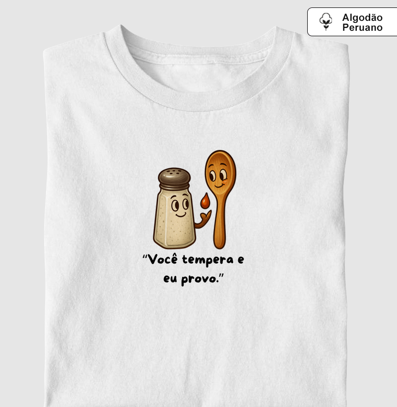 Você tempera e eu provo