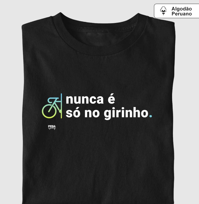 Nunca é só no girinho.