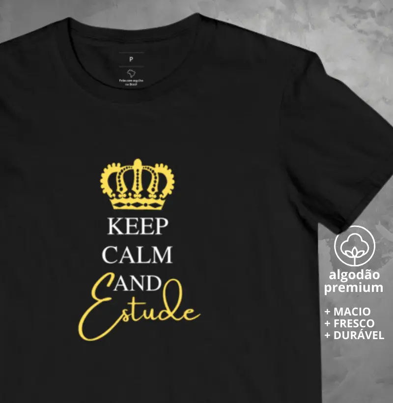 Camiseta Keep Calm And Estude