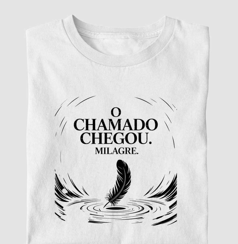 Camiseta "O chamado chegou. Milagre." II (DIV)